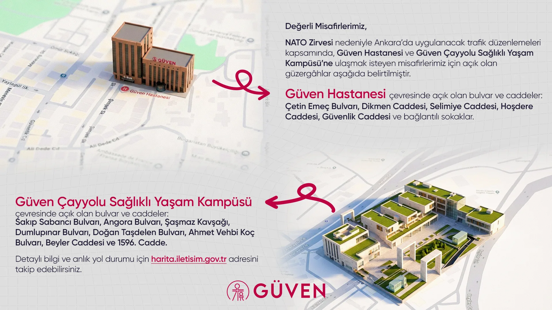NATO Zirvesi nedeniyle Güven Hastanesi ve Güven Çayyolu Sağlıklı Yaşam Kampüsü çevresinde açık olan bulvar ve caddeler. Detaylı bilgi: harita.iletisim.gov.tr