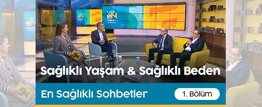 En Sağlıklı Sohbetler | Sağlıklı Yaşam & Sağlıklı Beden