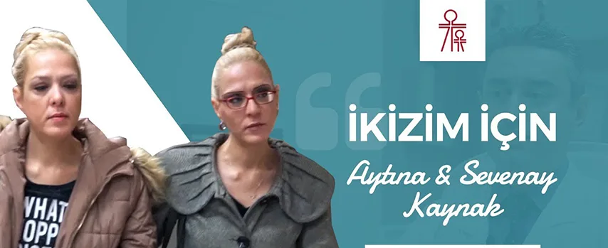 Sağlık Öyküsü : İKİZİM İÇİN