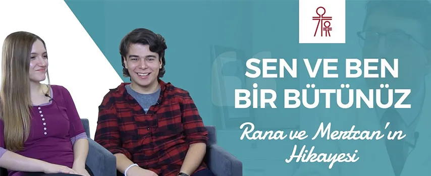 Sağlık Öyküsü : SEN ve BEN BİR BÜTÜNÜZ