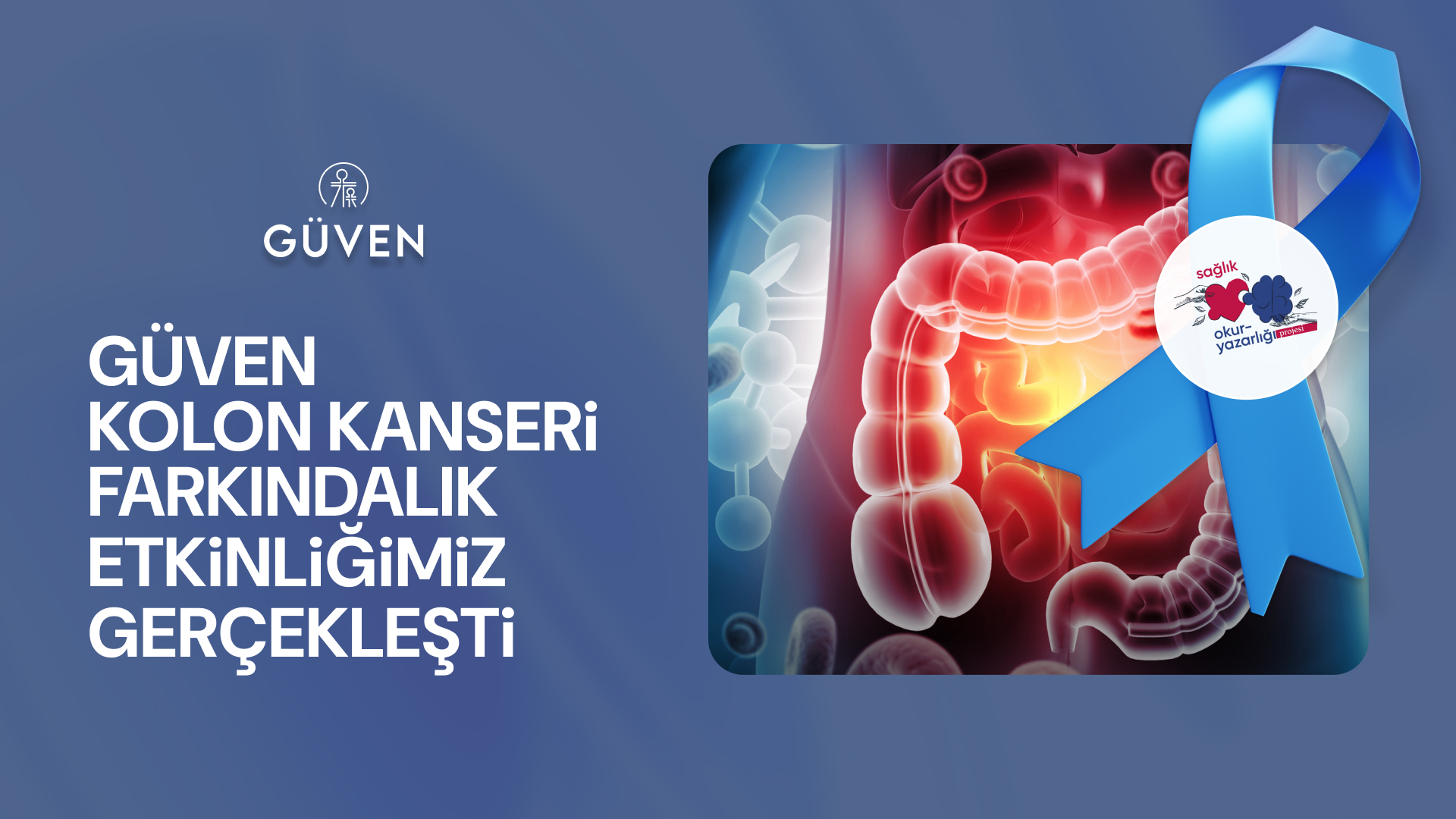 Güven Kolon Kanseri Farkındalık Etkinliği Gerçekleşti!